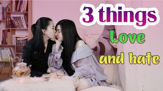 [Bách Hợp] TuEira: Ba Điều Yêu Thích Và Ghét Của Đối Phương - Couple Lesbian LGBT Tú Và Eira