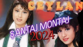 CEYLAN - ŞANTAJ & MONTAJ 2024