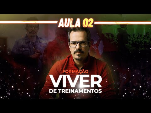 AULA 02 - FORMAÇÃO VIVER DE TREINAMENTOS