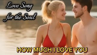 Download Lagu How Much I Love You ❤️ Romantic Chill – Love Songs for the Soul #englishsong #newmusic, #usamusic MP3 Download Lagu How Much I Love You ❤️ Romantic Chill – Love Songs for the Soul #englishsong #newmusic, #usamusic MP3