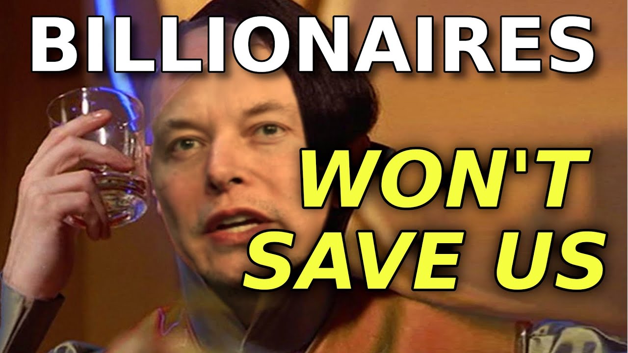 Reacting To: Why Billionaires Won't Save Us By Our Changing Climate