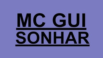 Mc Gui - Sonhar ( VIDEO CLIPE OFICIAL )