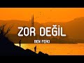 Ben Fero - Zor Değil (Sözleri/Lyrics)