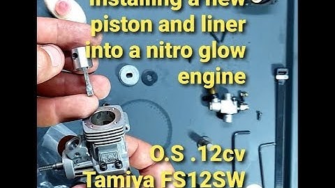 Nitro glow engine rebuild part 3, installing a new piston and liner, Tamiya FS12SW, O.S 12cv