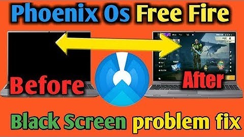 PHOENIX OS FREE FIRE OB28 UPPDATE BLACKSCREEN PROBLEM SOLVE