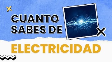 ¿CUANTO SABES de ELECTRICIDAD? | 30 preguntas que pondrán a prueba tu conocimiento