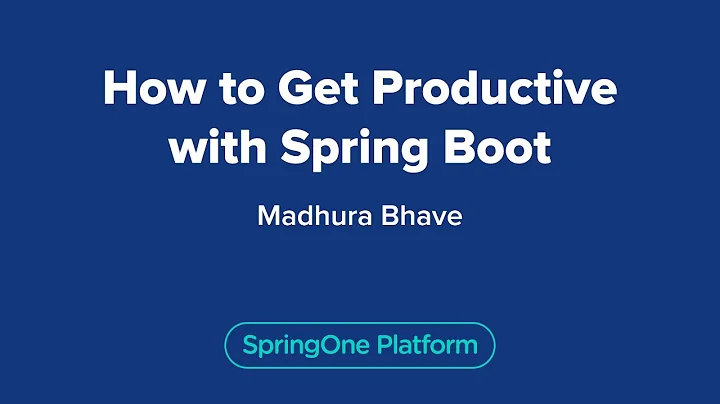 How to Get Productive with Spring Boot