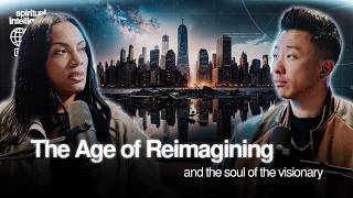 The Age of Reimagining and the Soul of the Visionary with Sharlette Reid