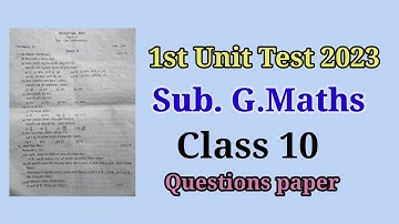 1st Unit Test 2023 || Sub. G.Maths || Class 10 || Question paper in Assam  || দশম শ্ৰেণীৰ বাবে ||