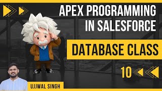 10 Database Class Method in Apex | Apex Programming Series | Salesforce | Apex