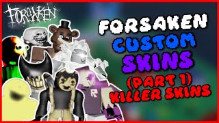 Custom Forsaken Killer Skins (PART 1) | Roblox Forsaken
