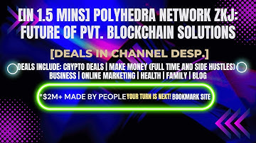 [In 1.5 mins] Polyhedra Network ZKJ: Future of Pvt. Blockchain Solutions [Crypto Deals In Ch. Dep.]