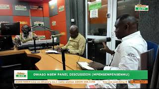 Dwaso Nsem Panel Discussion (Mpensenpensenmu) on Adom 106.3 FM (30-05-24)