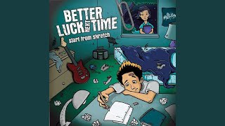 Watch Better Luck Next Time Welcome To Better Luck Next Time video