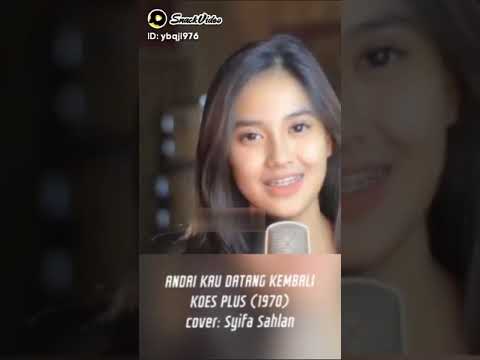 Andai Kau datang Kembali Syifa Syahla 1