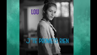 Lou ♡ J'te promets rien