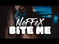 NEFFEX - BITE ME (1 Hour Loop)
