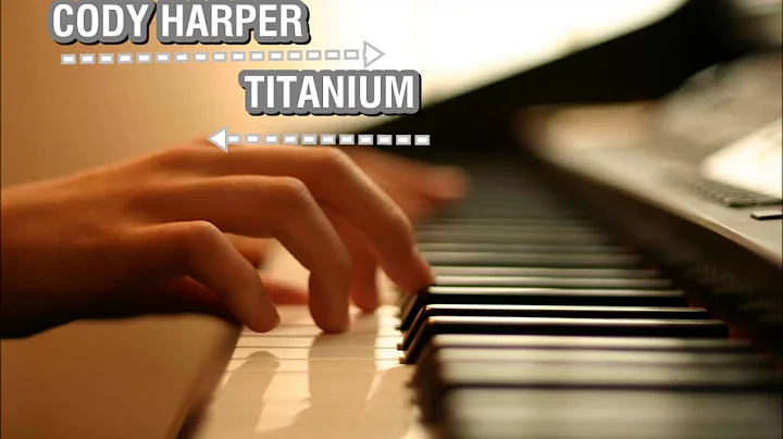 Titanium - Cody Harper