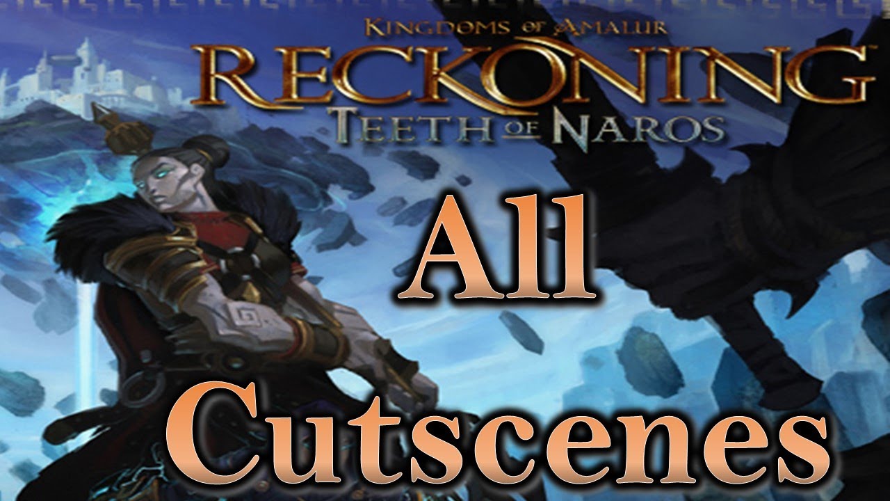 Kingdoms of Amalur: Re-Reckoning The Teeth of Naros All Cutscenes - YouTube