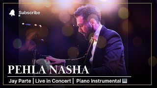 Pehla Nasha | Introduction by Lalit Pandit | Jay Parte | Piano Instrumental