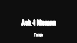 Ask-I Memnu Tango Müsigi Resimi