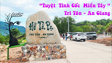 " Tuyệt Tình Cốc An Giang " Hồ Tà Pạ - Tri Tôn - An Giang