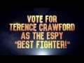 Vote for terence crawford  espy best fighter