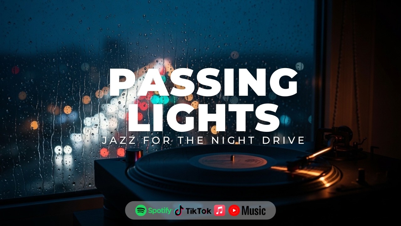 Passing Lights — Jazz for the Night Drive