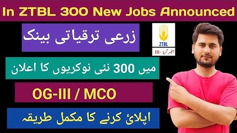 ZTBL Bank OG-III Jobs 2025 | 300 New MCO Vacancies Announced | Last Date: 31 Dec 2025