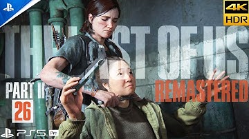 THE LAST OF US 2 Gameplay PART 26 PRO MODE PlayStation 5 Pro Walkthrough [4KHDR 60FPS] No Commentary