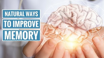5 Natural Ways to Improve Your Memory