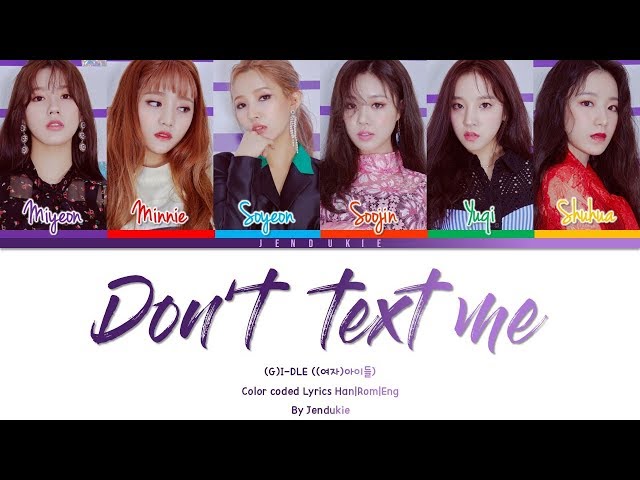 G I-DLE - DON'T TEXT ME