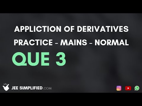 Application Of Derivatives | Practice | Normal | Mains | Q3 #jee #mains #iit #prathampengoria - Application Of Derivatives | Practice | Normal | Mains | Q3 #jee #mains #iit #prathampengoria