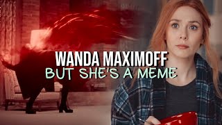 wanda maximoff being a meme for almost 2 minutes.