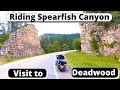 Riding Spearfish Canyon-Visit Deadwood while at the Sturgis Rally