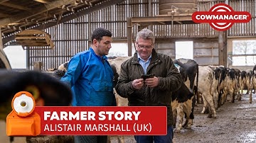 The CowManager story from Alistair Marshall, Hardgrove Farm (United Kingdom)