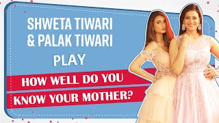 Shweta Tiwari and daughter Palak Tiwari play 'How well do you know your mom?'