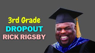3rd Grade Dropout | Greatest Speeches Ever | Rick Rigsby