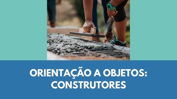 Construtores em Java | Canal do Javão