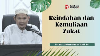Keindahan dan Kemuliaan Zakat - Ustadz Abdurrahman Hadi, Lc.