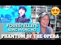 KANG HYUNG HO {Forestella Member} Phantom of the Opera Forestella Reaction #reaction #forestella