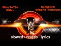 𝙨𝙡𝙤𝙬𝙚𝙙 𝙧𝙚𝙫𝙚𝙧𝙗 Slave To The Rithm ILLENIUM Bring Me The Horizon 𝙡𝙮𝙧𝙞𝙘𝙨 mp3