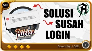 SOLUSI SUSAH LOGIN 2024 (SSL ERROR) - ALBION ONLINE ASIA (MMORPG)