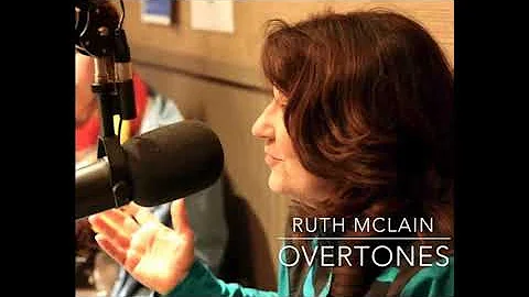 Ruth McLain on "Overtones" Hosted By Renee Collins