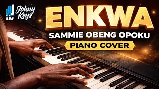 Enkwa - Sammie Obeng-Opoku | Piano Tutorial/Cover