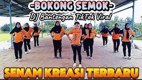 SENAM KREASI VIRAL TERBARU DJ BANTENGAN BOKONG SEMOK