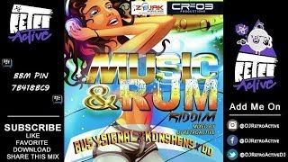 DJ RetroActive - Music & Rum Riddim Mix [Cr203 Records/ZJ Chrome] April 2014