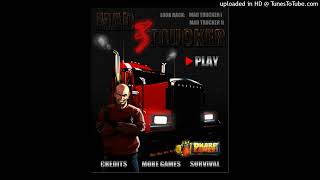 Mad Trucker 3 Ost  Game 2 - Loop 2 - 10 Min