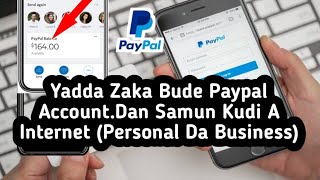 Yadda Zaka Bude Paypal Account.Dan Samun Kudi A Internet (Personal Da Business) screenshot 3