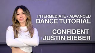 Intermediate/Advanced DANCE TUTORIAL | Confident - Justin Bieber Choreography